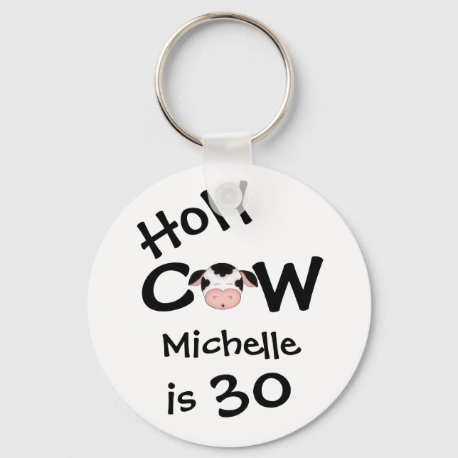 Porte-clés Personalized Funny Holy Cow 30th Birthday Humor (Recto)