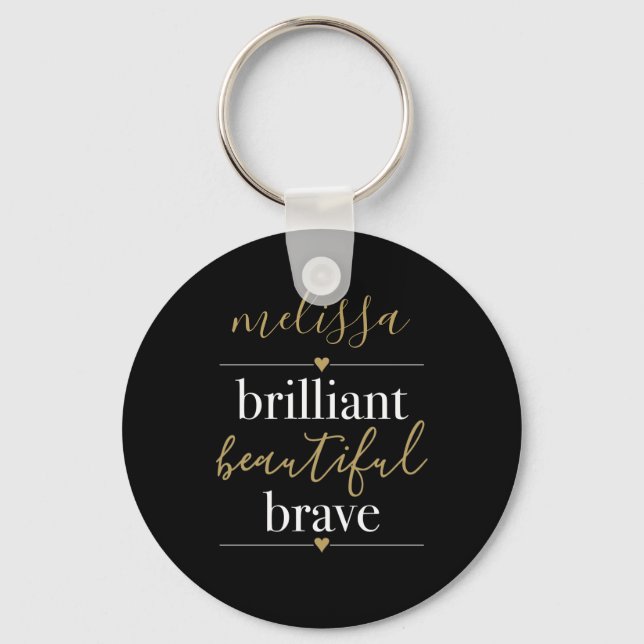 Porte-clés Personalized Name Brilliant Beautiful Brave (Recto)