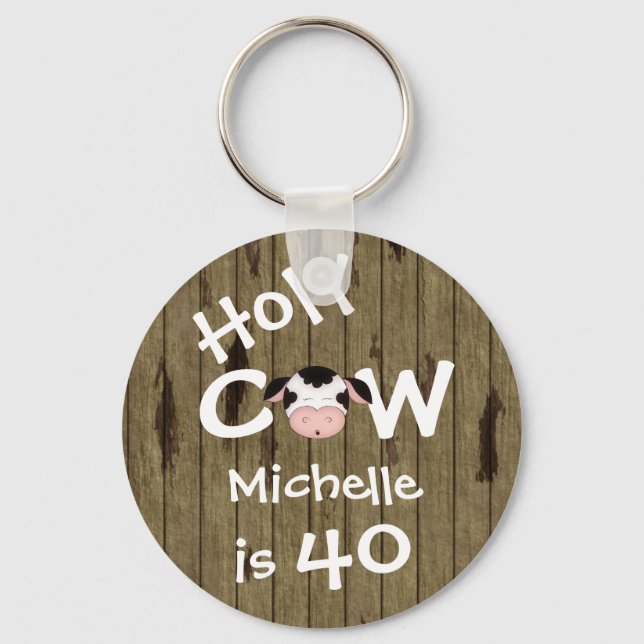 Porte-clés Personnalisé Funny Holy Cow 40th Birthday Porte -  (Recto)