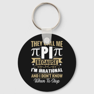 Porte-clés Pi Day Math Nerd - Appelez-moi Pi Irrationnel Ne s