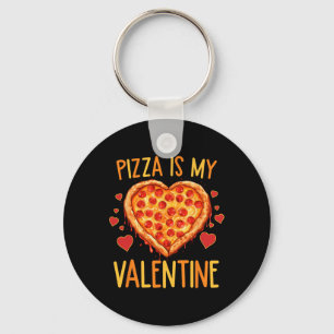 Porte-clés Pizza Est Ma Saint-Valentin Amoureux De Pizza Vale