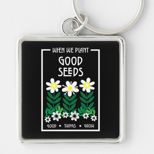 Porte-clés Planter de bonnes semences de motivation (Devant)