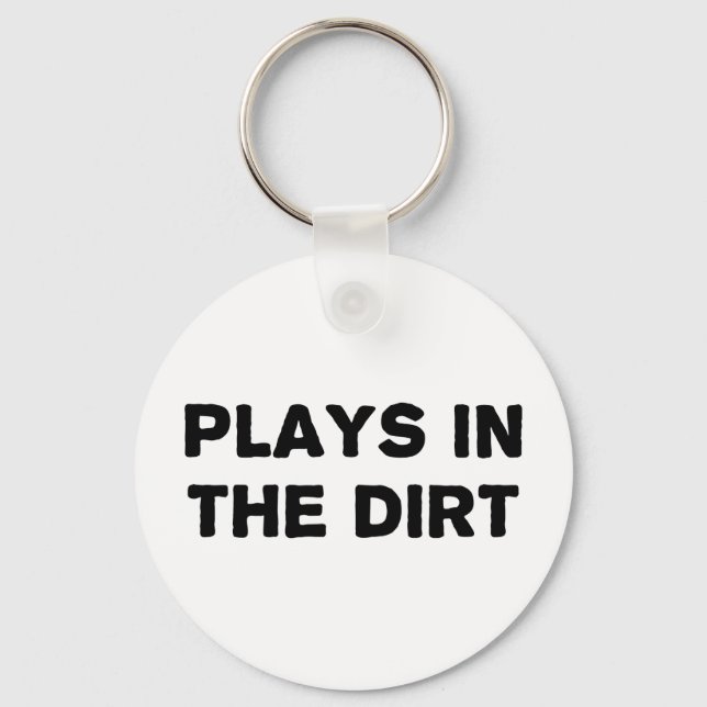 Porte-clés Plays in the Dirt (Recto)