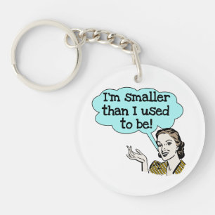 Porte-clés Plus petit que moi avais l'habitude d'être