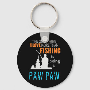 Porte-clés Plus que l'amour de la pêche Paw Paw Grand-père sp
