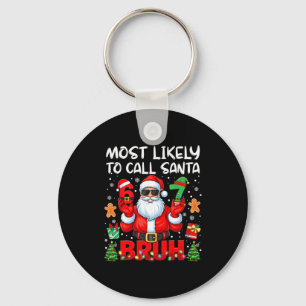 Porte-clés Plus susceptible d'appeler le Père Noël 67 Six Sep