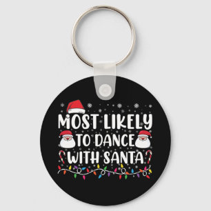 Porte-clés Plus susceptible de danser avec le Père Noël Famil