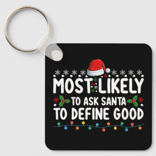 Porte-clés Plus susceptible de demander au Père Noël de défin
