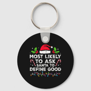 Porte-clés Plus susceptible de demander au Père Noël de défin