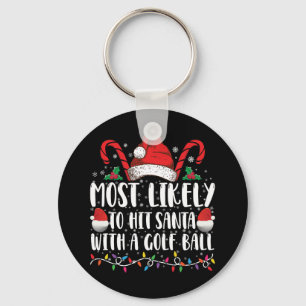 Porte-clés Plus susceptible de frapper le Père Noël avec un b