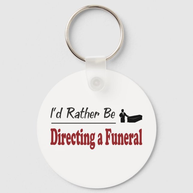 Porte-clés Plutôt diriger un enterrement (Recto)