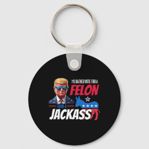 Porte-clés Plutôt Voter Pour Un Felon Que Jack Donald Trump 2