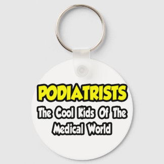 Porte-clés Podiatrists...Cool Kids of Medical World