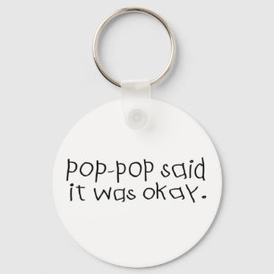 Porte-clés Pop Pop a dit que c'était bon