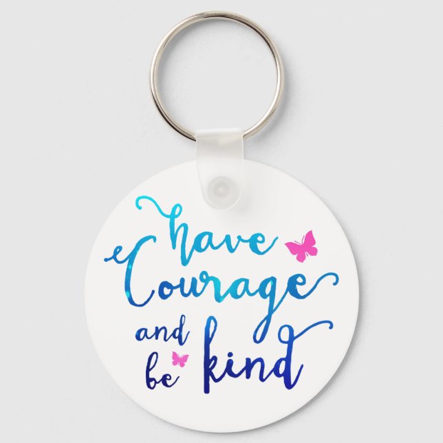 Porte-clés Porte - clé Courage & Kindness (Recto)