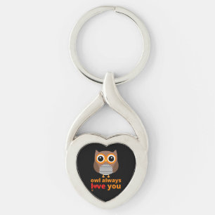 Porte-clés porte - clé drôle "OWL TOUJOURS VOUS AIME"