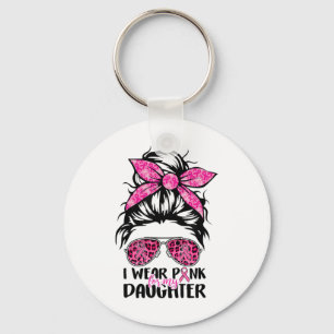 Porte-clés Portez Le Rose Pour Ma Fille Messeuse Bun Cancer D