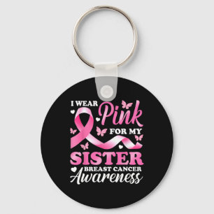 Porte-clés Portez Le Rose Pour Ma Soeur Sensibilisation Au Ca