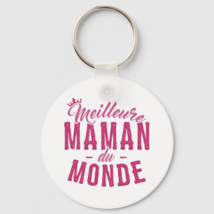 Porte-clés pour Mère - Meilleure Maman du Monde