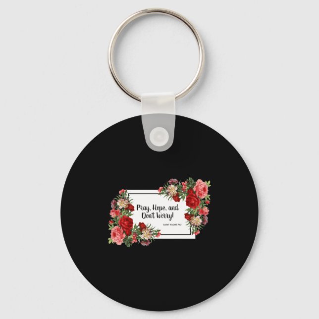 Porte-clés Pray Hope Dont Worry St Padre O Religious  (Recto)