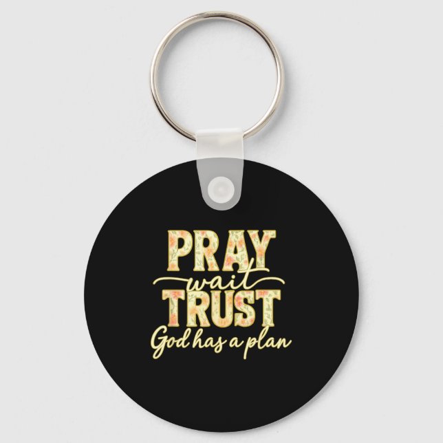 Porte-clés Pray Wait Trust God Has A Plan Floral Faith Christ (Recto)