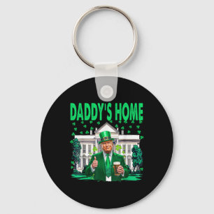 Porte-clés Prenez America Ck Daddy's Home Funny Trump St Patr