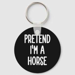 Porte-clés Prétendre que je suis un costume de cheval