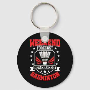 Porte-clés Prévision Du Week-End 100% Chance De Badminton - S