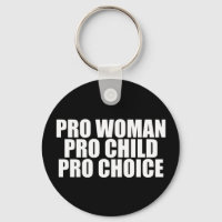 Pro Woman Pro Child Pro Choice Feminist Political
