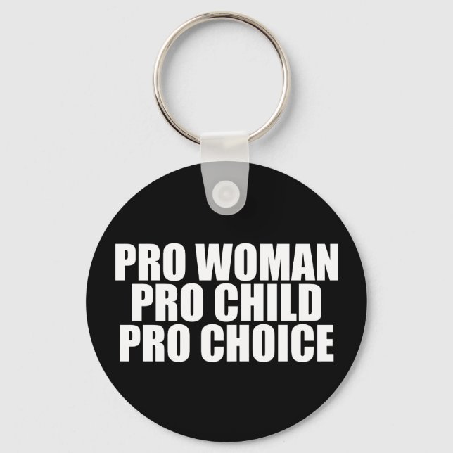 Porte-clés Pro Woman Pro Child Pro Choice Feminist Political (Recto)