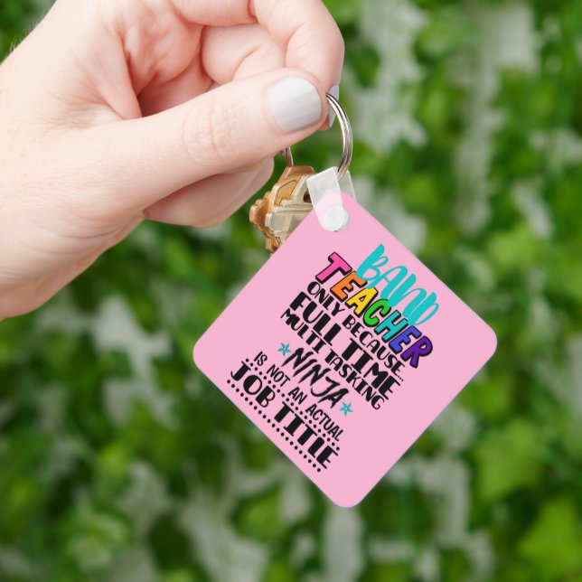 Porte-clés Professeur De Bande Seulement Parce Que Multi-Tâch (main)