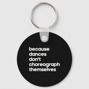 Porte-clés Professeur de Danse Chorégraphe Drôle Cadeau Uniqu