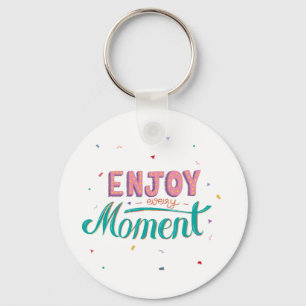 Porte-clés Profitez de chaque instant