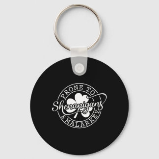 Porte-clés Prone To Shenanigans And Malarkey St Patricks Day 