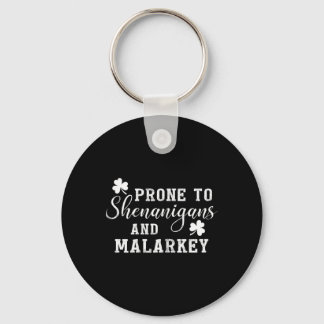 Porte-clés Prone To Shenanigans And Malarkey T Shirt St Patri