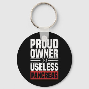 Porte-clés Proud Owner Of A Useless Pancreas Diabète Awarene