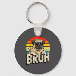Porte-clés Pug Dit Bruhadorable Chien Humour Drôle Mode Mème