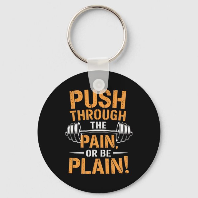 Porte-clés Push Through the Pain - Fitness Bodybuilding Motiv (Recto)