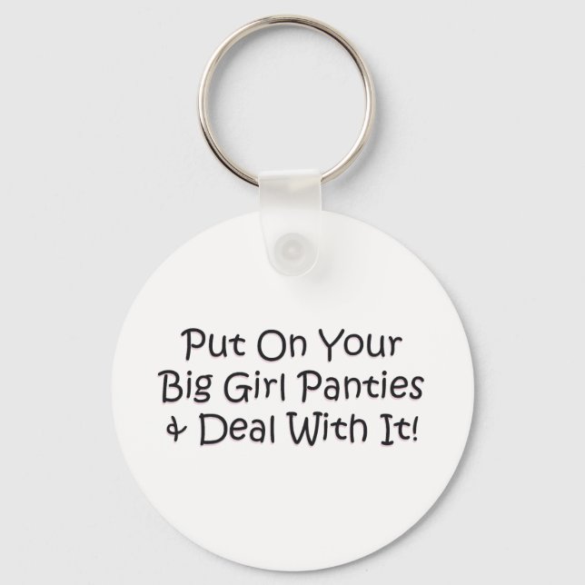 Porte-clés Put on Your Big Girl Panties! (Recto)