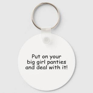 Porte-clés Put On Your Big Girl Panties And Deal With It