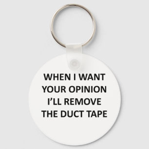Porte-clés Quand je veux votre avis, je supprimerai la bande 