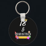 Porte-clés Quarantine Birthday 18 Years Old<br><div class="desc">Quarantine Birthday Keychain,  Quarantine Birthday Gift,  Custom Birthday Quarantined Keychains,  18 Years Old,  Quarantine,  Birthday 2020 Quarantined. For a limited time only. Get yours now!</div>