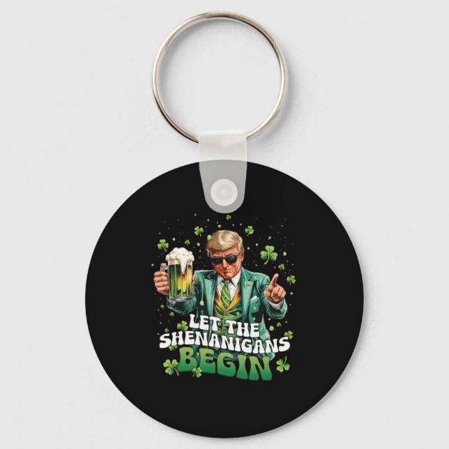 Porte-clés Que les frasques commencent Trump St Patrick's Day (Recto)