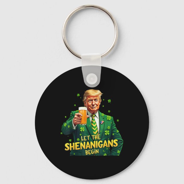 Porte-clés Que Les Shenanigans Commencent Drôle Trump St Patr (Recto)
