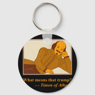 Porte-clés Que signifie Trump Timon Athènes Shakespeare Citat