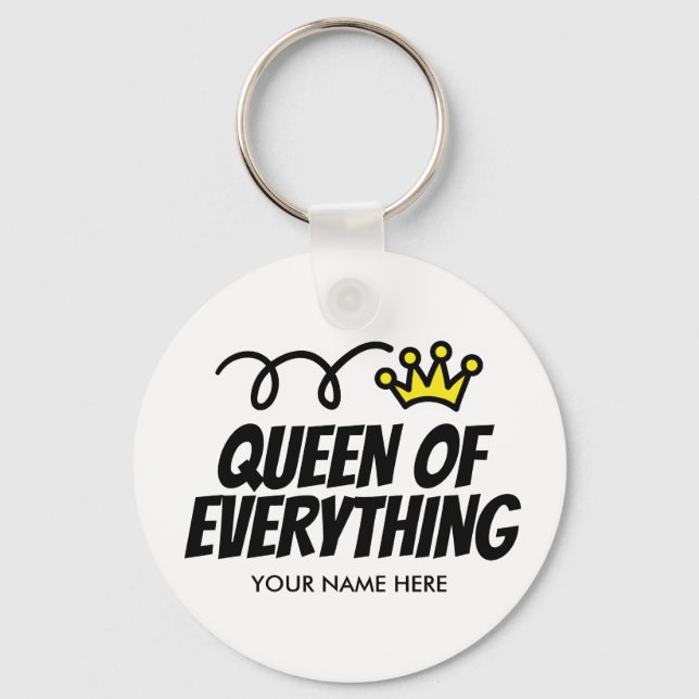 Porte-clés Queen of Everything funny custom keychain (Recto)