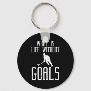 Porte-clés Qu'est-ce que la vie sans objectifs Hockey sur gla