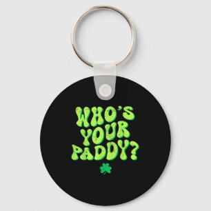 Porte-clés Qui est paddy shamrock drôle saint patrick's day i