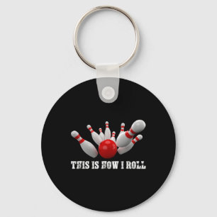 Porte-clés Quirleur de bowling C'est comme ça que je roule Ho