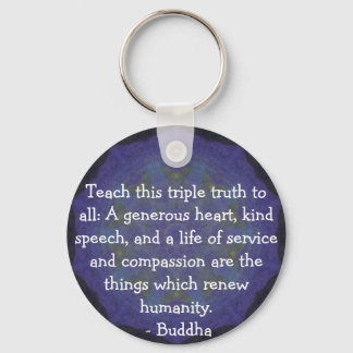 Porte-clés QUOTATION DE Bouddha - Apprenez cette triple vérit